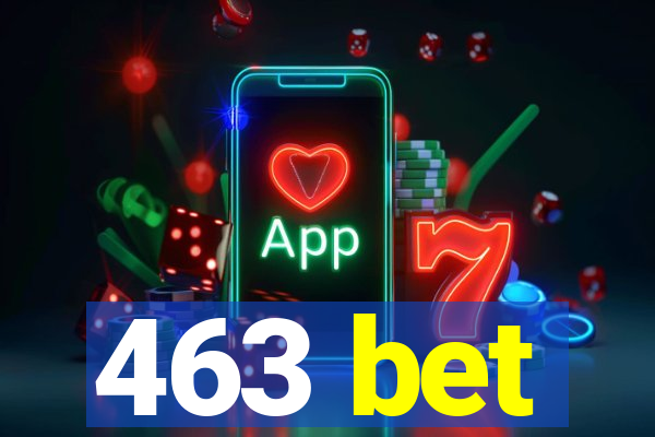 463 bet